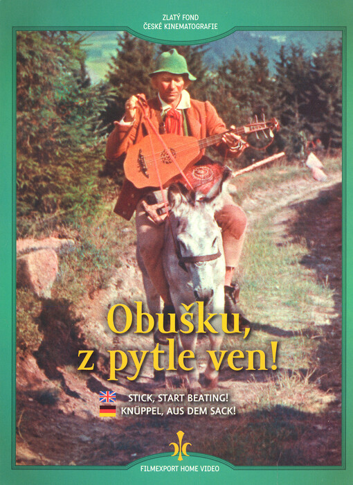 Obušku, z pytle ven! = Stick, start beating! = Knüppel, aus dem Sack!