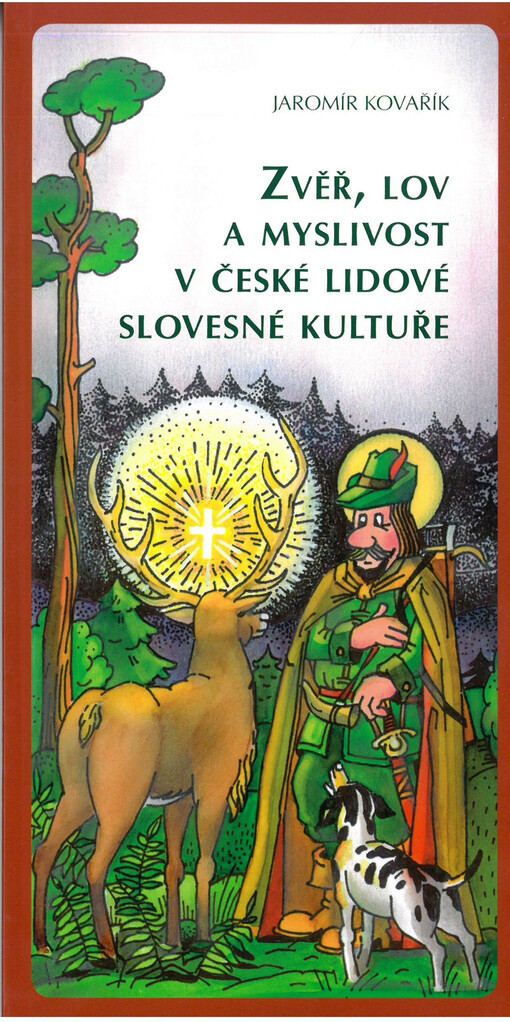 Zvěř, lov a myslivost v české lidové slovesné kultuře