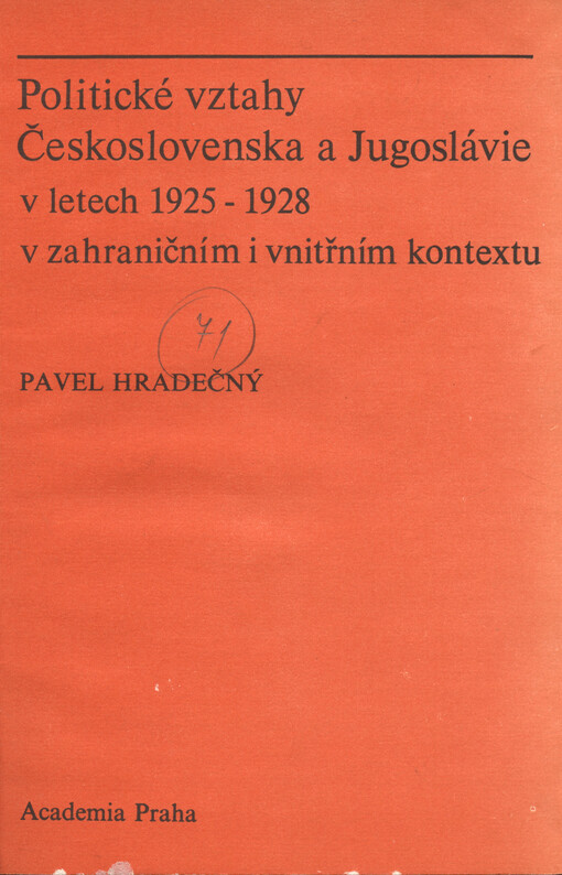 Politické vztahy Československa a Jugoslávie v letech 1925-1928 v zahraničním i vnitřním kontextu
