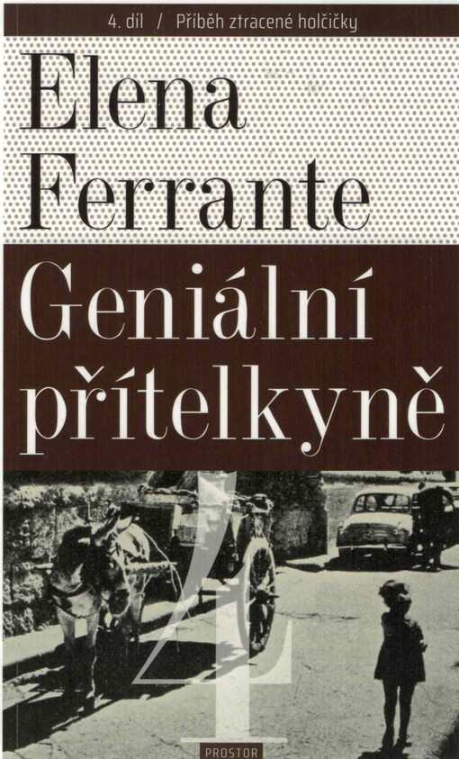 Geniální přítelkyně. Díl čtvrtý, Příběh ztracené holčičky : dospělost - stáří