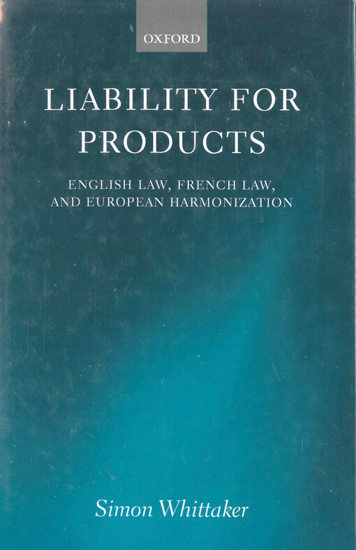 Liability for products : English law, French law, and European harmonisation