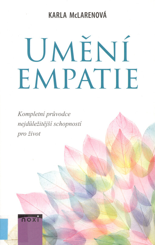 Umění empatie : kompletní průvodce nejdůležitější schopností pro život