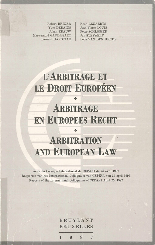 L'arbitrage et le droit européen : actes du colloque international du CEPANI du 25 avril 1997