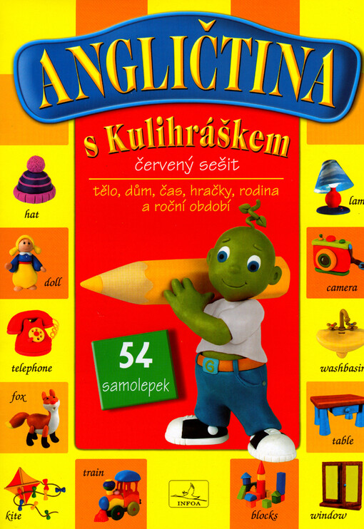 Angličtina s Kulihráškem. Červený sešit, Tělo, dům, čas, hračky, rodina a roční období, 1. vyd.