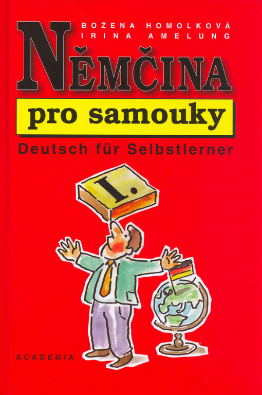 Němčina pro samouky = Deutsch für Selbstlerner. I.