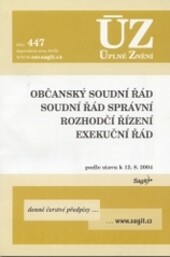 Občanský soudní řád, soudní řád správní, rozhodčí řízení, exekuční řád : podle stavu k 12.8.2004   