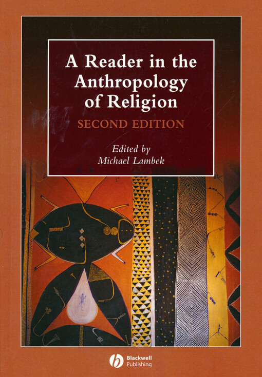 A reader in the anthropology of religion