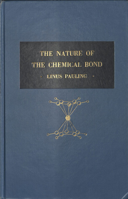 The nature of the chemical bond and the structure of molecules and crystals: an introduction to modern structural chemistry