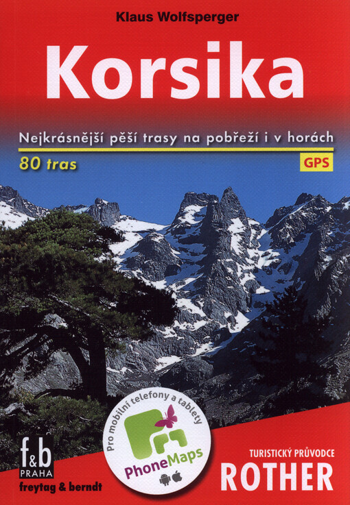 Korsika : 80 vybraných jednodenních túr na pobřeží i v horách tohoto 