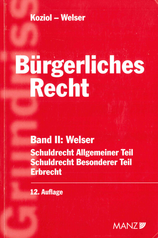 Grundriss des bürgerlichen Rechts. Band II, Schuldrecht Allgemeiner Teil, Schuldrecht Besonderer Teil, Erbrecht