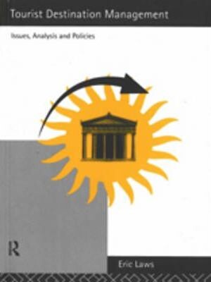 Tourist destination management : issues, analysis and policies
