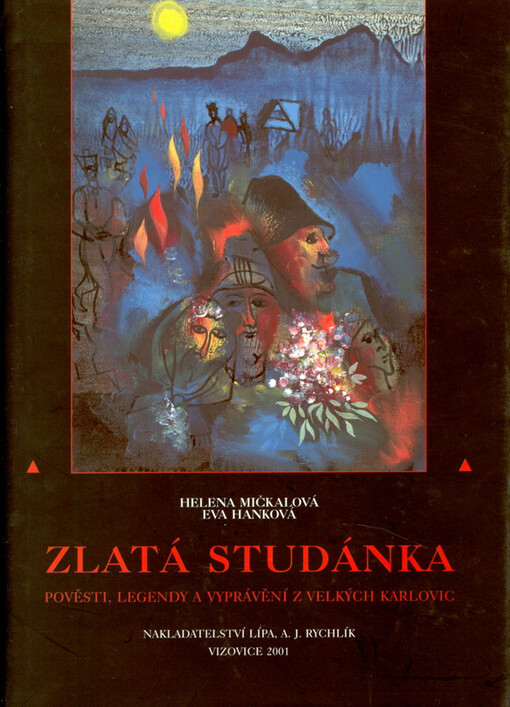Zlatá studánka : pověsti, legendy a vyprávění z Velkých Karlovic