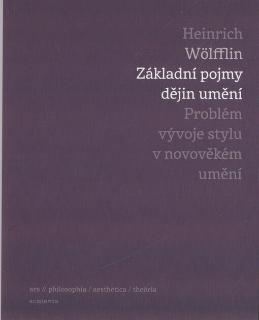 Základní pojmy dějin umění : problém vývoje stylu v novověkém umění