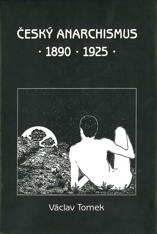 Český anarchismus 1890-1925, Vyd. 1.