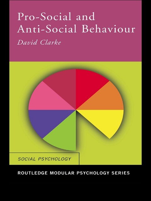 Pro-Social and Anti-Social Behaviour (Routledge Modular Psychology)