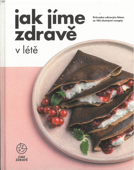 Jak jíme zdravě v létě