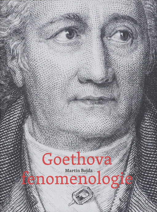 Goethova fenomenologie : studie k osvícenskému myšlení přírodního a kulturního zprostředkování