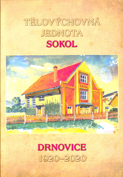 Tělovýchovná jednota Sokol Drnovice 1920-2020