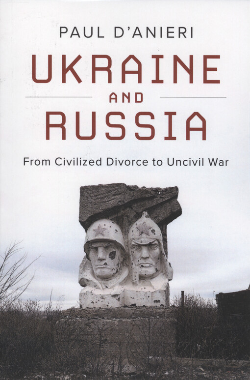 Ukraine and Russia : from civilized divorce to uncivil war
