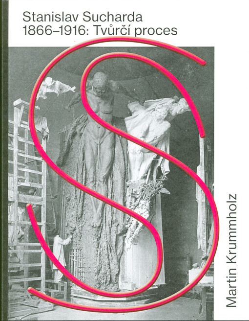 Stanislav Sucharda 1866-1916: tvůrčí proces