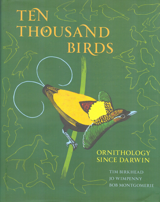 Ten thousand birds : ornithology since Darwin