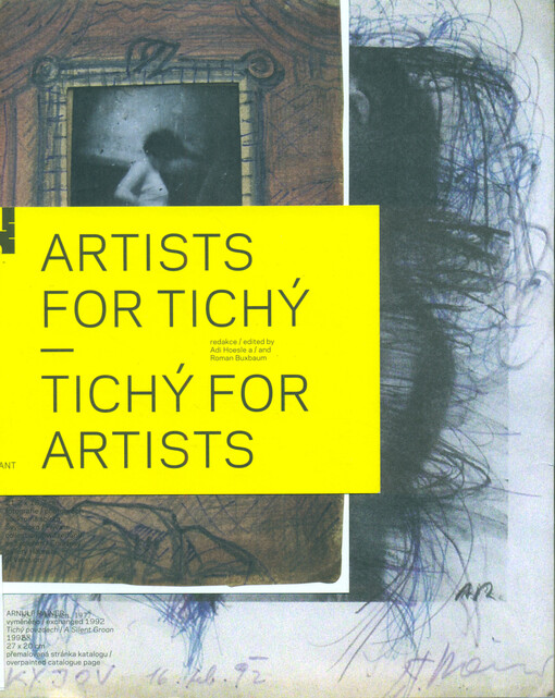 Artists for Tichý - Tichý for artists :[Uměleckoprůmyslové muzeum Brno, 19.5.-20.8.2006, Východočeská galerie v Pardubicích, Dům u Jonáše, 14.9.-12.11.2006]