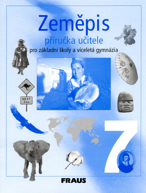 Zeměpis 7 pro základní školy a víceletá gymnázia, příručka učitele
