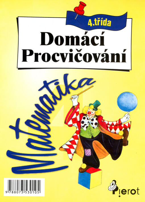 Domácí procvičování : matematika : pro 4. třídu ZŠ