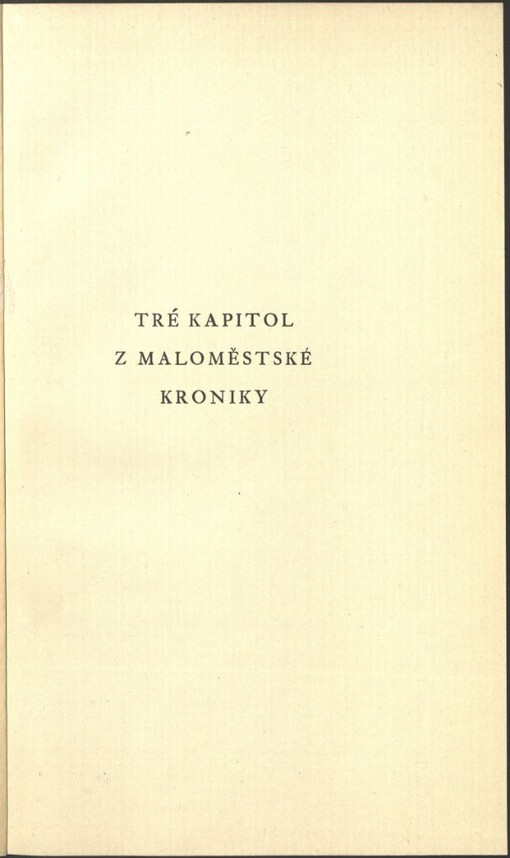 Tré kapitol z maloměstské kroniky