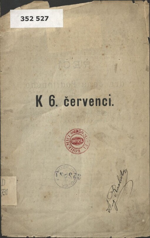 K 6. červenci: řeči Jana Podlipného odbývané I. na Žofíně r. 1887, II. v Kostnici při odhalení pamětní desky M. Jeronymu Pražskému r. 1883