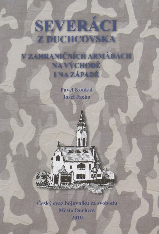 Severáci z Duchcovska v zahraničních armádách na východě i na západě
