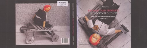 Pevnost nad propastí: já, děcko bloudící? : děti a učitelé v terezínském ghettu 1941-1945 = A fortress over the

       chasm : I am a wandering child : childern and teachers in Ghetto Terezin 1941-1945