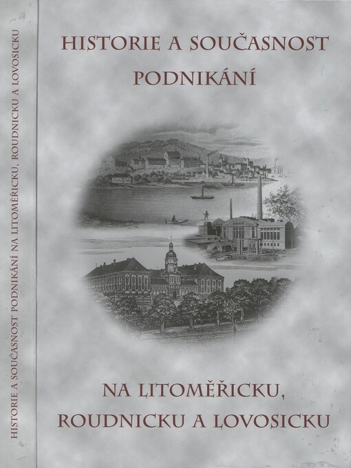 Historie a současnost podnikání na Litoměřicku, Roudnicku a Lovosicku