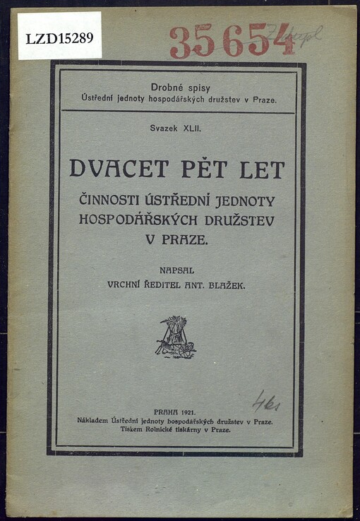 Dvacet pět let činnosti Ústřední jednoty hospodářských družstev v Praze