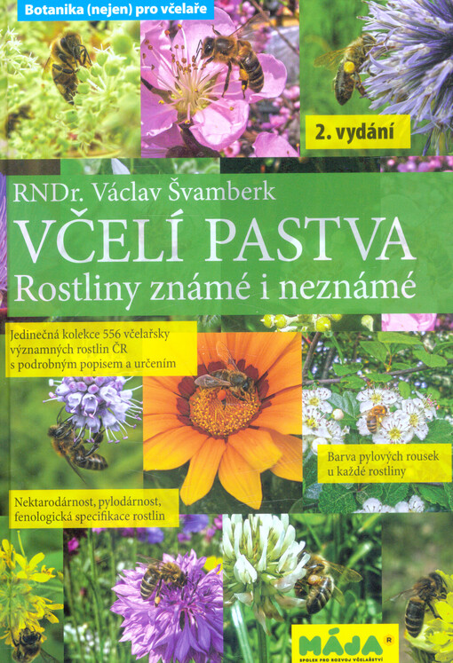 Včelí pastva : rostliny známé i neznámé : jedinečná kolekce 556 včelařsky významných rostlin