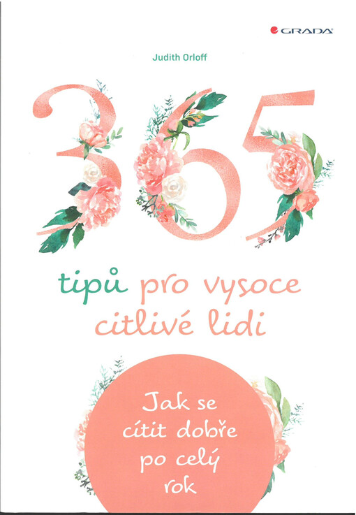 365 tipů pro vysoce citlivé lidi : jak se cítit dobře po celý rok