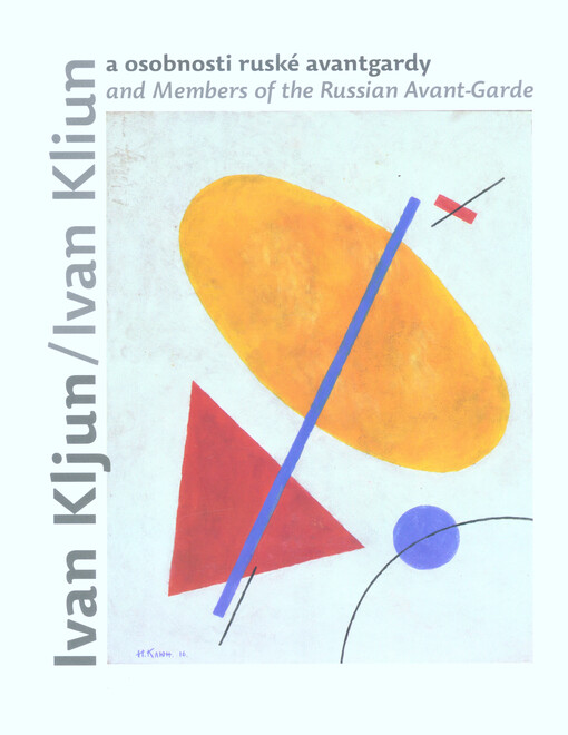Ivan Kljun a osobnosti ruské avantgardy : ze sbírky Josepha Rejgehra = Ivan Kliun and members of the Russian avant-garde : from Joseph Rejgehr's collection : Galerie umění Karlovy Vary, Interaktivní galerie Becherova vila, duben - červen 2020