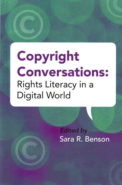 Copyright conversations : rights literacy in a digital world
