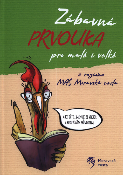 Zábavná prvouka pro malé i velké z regionu MAS Moravská cesta