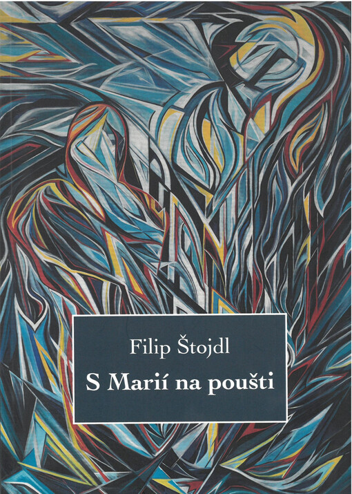 S Marií na poušti : hříšník na prahu krize středního věku