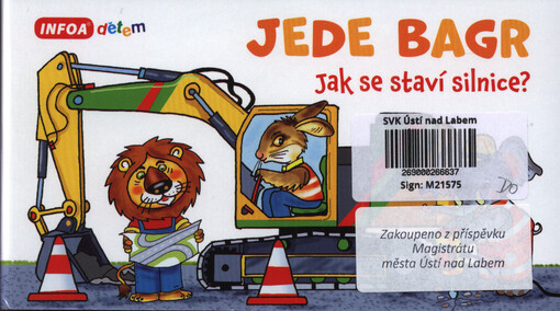 Jede bagr : jak se staví silnice?