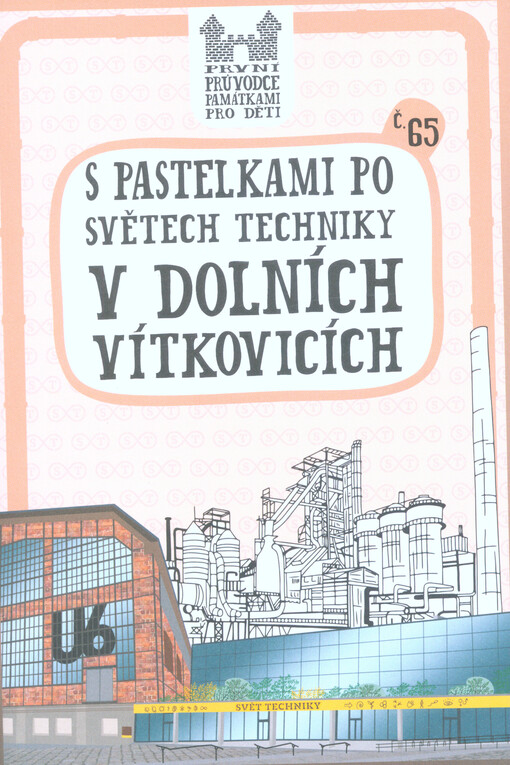S pastelkami po Světech techniky v Dolních Vítkovicích