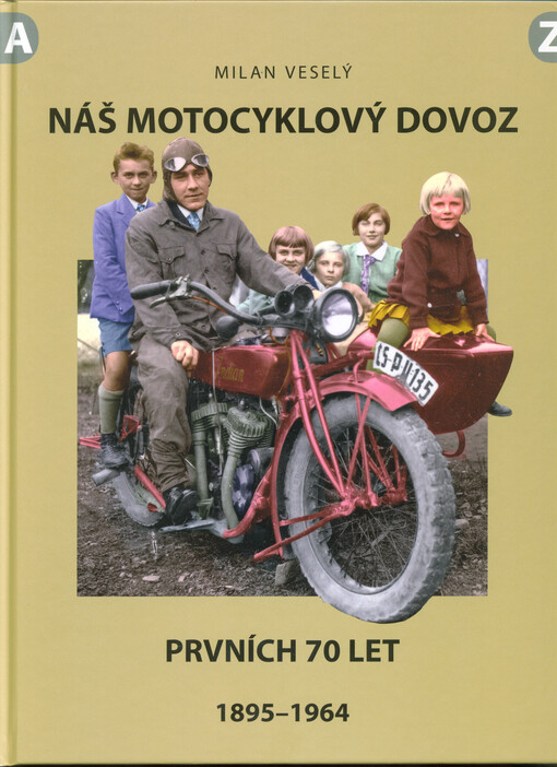 Náš motocyklový dovoz : prvních 70 let : 1895-1964