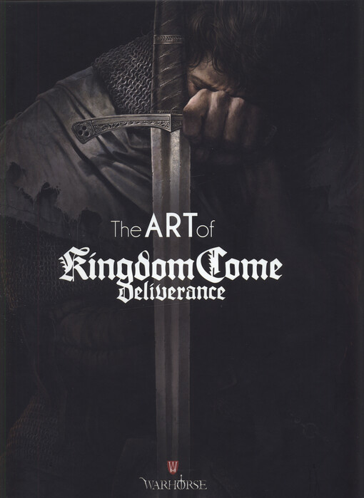 The art of Kingdom Come : Deliverance