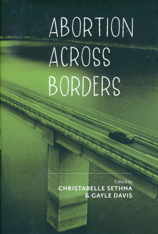 Abortion across borders : transnational travel and access to abortion services