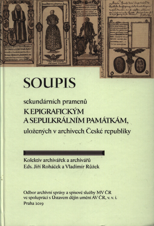 Soupis sekundárních pramenů k epigrafickým a sepulkrálním památkám, uložených v archivech České republiky