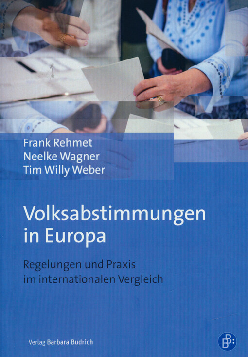 Volksabstimmungen in Europa : Regelungen und Praxis im internationalen Vergleich