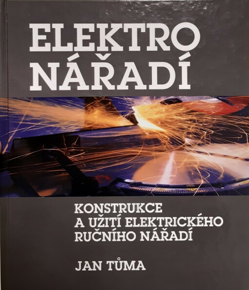 Elektro nářadí :konstrukce a užití elektrického ručního nářadí