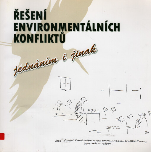 Řešení environmentálních konfliktů jednáním i jinak