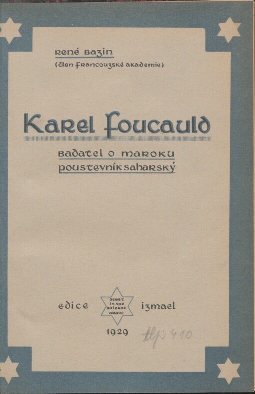 Karel Foucauld, badatel o Maroku, poustevník saharský